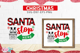 Download Santa Stop Here Graphic By Cute Files Creative Fabrica PSD Mockup Templates