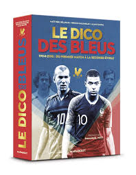 Favoris, les bleus ne sont pas bien rentrés dans le match, un peu comme il y a deux ans en finale de l'euro 2016 face au portugal. Le Dico Des Bleus Nouvelle Edition Edition Mise A Jour Incluant La Coupe Du Monde 2018 Sports French Edition Delahais Matthieu Colombari Bruno Dautel Alain Petit Emmanuel 9782501137584 Amazon Com Books