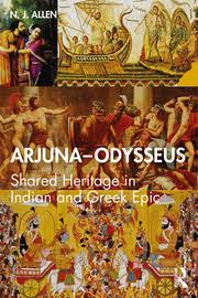 Arjuna–Odysseus: Shared Heritage in Indian and Greek Epic - 1st Edit