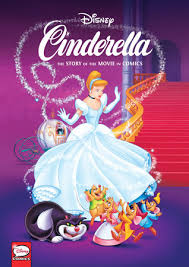 Disney Cinderella: The Story of the Movie in Comics by Régis Maine ...