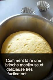 Comment Faire Une Brioche Moelleuse Et Delicieuse Tres Facilement Recette Brioche Moelleuse Brioche Facile Brioche