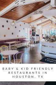 Baby Kid Friendly Restaurants In Houston Kid Friendly Restaurants Restaurant Houston Restaurants