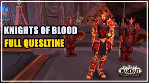 Blood Knight Full Questline (Knights Of Blood) Wow - Youtube