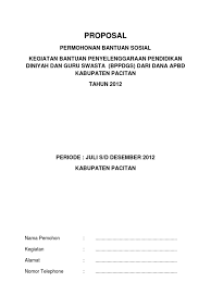 Atas perhatian dan berkenan bapak untuk memberikan bantuan , kami ucapkan terima kasih. Contoh Proposal Madin 2012