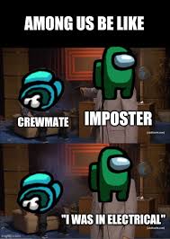 Among Us Be Like Imgflip