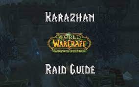 Last updated on jun 11, 2021 at 09:13 by wrdlbrmpft 1 comment. Karazhan Raid Guide Tbc Burning Crusade Classic Warcraft Tavern