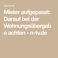Darauf Bei Der Wohnungsubergabe Achten Wohnungsubergabe Wohnung Wohnung Mieten
