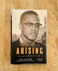 The Dead Are Arising: The Life of Malcolm X