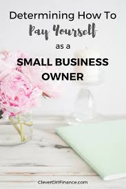 As A Small Business Owner One Of Your Biggest Concerns May Be How To Pay Yourself A Salary Especially As Y Handmade Business Business Money Business Marketing