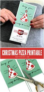 Asap 10:00 am 10:15 am 10:30 am 10:45 am 11:00 am 11:15 am 11:30 am. Pizza Christmas Printable Gift Idea Tauni Everett