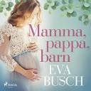 Amazon.com: Mamma, pappa, barn (Audible Audio Edition): Eva Busch ...