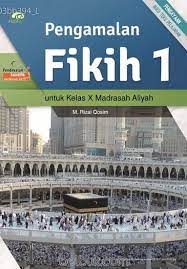 Download buku fiqih kelas 12 terbaru 2020 sesuai kma 183 tahun 2019, unduh file. Pengamalan Fikih Untuk Kelas X Madrasah Aliyah Kurikulum 2013 Jilid 1 M Rizal Qosim Belbuk Com