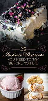 For an elegant presentation on special occasions, top each serving with whipped cream, a tangerine section and baking cocoa. 28 Italian Desserts You Need To Try Before You Die