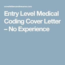 Should i bring cover letter to interview; Entry Level Medical Coding Cover Letter No Experience Medical Coder Medical Coding Classes Medical Coding