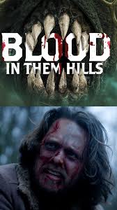 " Maybe she's right, maybe we are just all evil.", " Blood in them Hills"  is a supernatural Western about three motley survivors