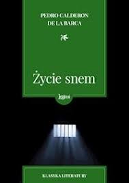 Zycie Snem Pedro Calderon De La Barca Darmowy Ebook Legimi Online