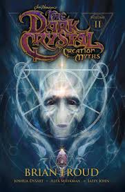 Jim Henson's The Dark Crystal: Creation Myths Vol. 2 TP
