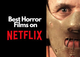 Best Horror Films To Watch On Netflix Top 10 Horror Movies On Netflix In 2020 Best Horrors Horror Movies On Netflix What To Watch Movies