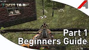 Hey guys aendam here playing more 7 days to die! 7 Days To Die Alpha 10 4 Beginners Guide Part 1 The Start Youtube
