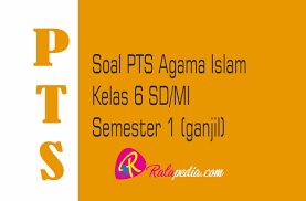 Kunci jawaban contoh soal pas qurdis kelas 6 essay. Soal Pts Agama Islam Kelas 6 Semester 1 Lengkap Kunci Jawaban Ralapedia
