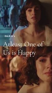 Atleast One of Us Is Happy