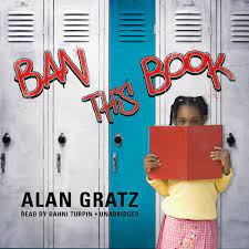 It all started the day amy anne ollinger tried to check out her favorite book in the whole amy anne decides to fight back by starting a secret banned book library out of her locker. Ban This Book Audiobook By Alan Gratz 9781538486511 Rakuten Kobo United States