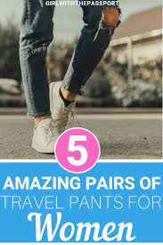 If You Travel Regularly Then You Know How Important It Is To Have A Good Pair Of Women S Travel Pant Pa Female Travel Traveling By Yourself Best Travel Pants