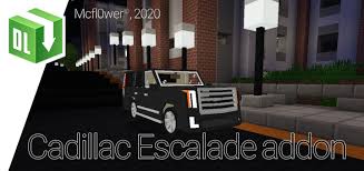 Most importantly, you can to drive a car! Cadillac Escalade Addon Minecraft Pe Mods Addons