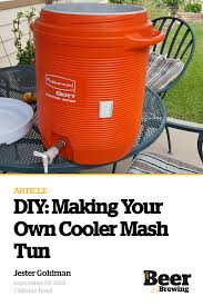 Mash tun with false bottom cooler conversion, 10 gallons from bfe outfitters. Diy Making Your Own Cooler Mash Tun Craft Beer Brewing