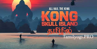Kong Skull Island Tamil Dubbed Movie Watch Online King Kong Skull Island Kong Skull Island Movies Kong Island Movie