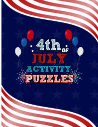 Be the first to discover secret destina. 4th Of July Activity Puzzles Family Fourth Of July Patriotic Activity Book For Kids Adults And Teens Including United States Mazes Suduko Puzzle Coloring Pages Flag Pattern Style Publications Jigsaw Puzzle