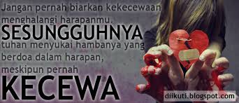Kata Semangat Untuk Diri Yang Kecewa Cikimm Com