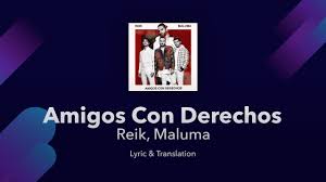 Reik Maluma Amigos Con Derechos Lyrics English And Spanish English Lyrics Translation Meaning In 2020 Lyrics Spanish English Learning Spanish