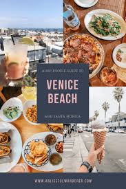 Maybe you would like to learn more about one of these? A Hip Foodie Guide To Venice Beach Santa Monica A Blissful Wanderer