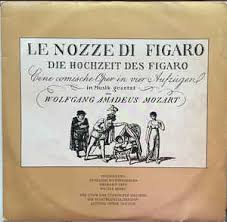 Ildebrando d'arcangelo, bei claus guth noch der figaro, gibt den grafen, macht sich mit großem engagement zum affen, outriert. Wolfgang Amadeus Mozart Hilde Guden Anneliese Rothenberger Hermann Prey Walter Berry Der Chor Der Staatsoper Dresden Die Staatskapelle Dresden Otmar Suitner Die Hochzeit Des Figaro Grosser Opernquerschnitt 1968 Vinyl Discogs