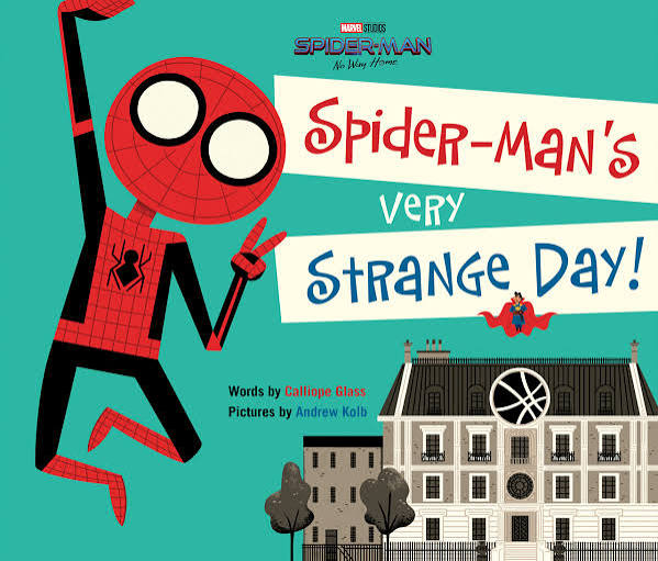 Spider-Man: No Way Home: Spider-Man's Very Strange Day! by Calliope Glass  Andrew Kolb - Spider-Man: No Way Home - Marvel, Spider-Man Books