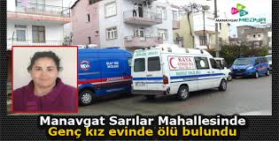 Saraçlı mahallesi'nde osman ve şehri kardaş çifti evlerinde yanarak yaşamlarını yitirdi. Manavgat Sarilar Mahallesinde Genc Kiz Evinde Olu Bulundu Manavgat Haber Antalya Nin En Guncel Ve Tarafsiz Haber Merkezi