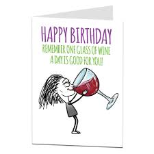 January 12, 2021 by saying images. Funny Birthday Card For Women One Glass Of Wine Is Good For You