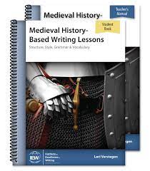 Hot Off The Press Medieval History Based Writing Lessons Fourth Edition Writing Lessons Medieval History Teacher Manual