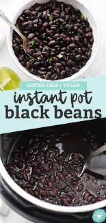 Easy Instant Pot Black Beans No Soaking Required Recipe Healthy Instant Pot Recipes How To Cook Beans Instant Pot Recipes