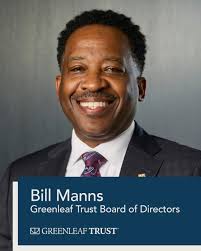 Meet Our New Board Member: Bill Manns Joins Greenleaf Trust