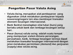 Dengan adanya valuta asing perdangan internasional semakin mudah. Valuta Asing Adalah