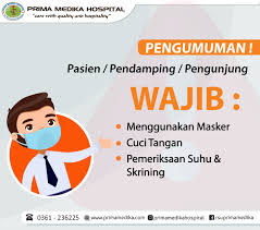Perhatian Pasien Pengunjung Dan Penunggu Pasien Wajib Menggunakan Masker Prima Medika Hospital