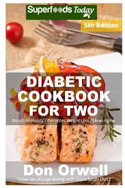Please subscribe for healthy eating recipe inspiration! Diabetic Cookbook For Two Over 300 Diabetes Type 2 Quick Easy Gluten Free Low Cholesterol Whole Foods Recipes Full Of Antioxidants Phytochem Paperback Politics And Prose Bookstore