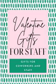 Give the unexpected with unique, creative 2019 valentine's day gifts that will surprise and delight your love. Valentine Gifts For Staff Brandy Ellen Writes