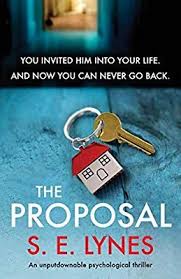 The Proposal An Unputdownable Psychological Thriller Amazon Co Uk S E Lynes 9781786815 Psychological Thrillers Thriller Books Psychological Books To Read