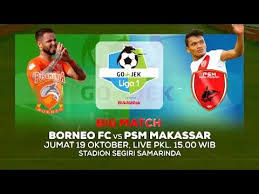 20' tendangan kaki kiri saldy membuka keunggulan juku eja. Big Match Papan Atas Borneo Fc Vs Psm Makassar 19 Oktober 2018 Youtube