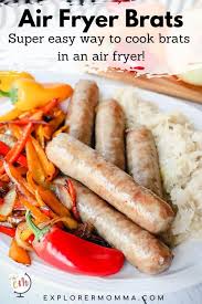 Test your sausages with a meat thermometer to make sure they are at least 160 fahrenheit or 71 degrees celsius. Brats In Air Fryer Quick And Easy Explorer Momma