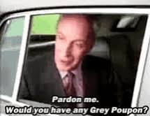Do You Have Any Grey Poupon GIFs | Tenor