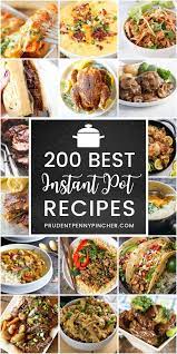 200 Best Instant Pot Recipes Instant Pot Recipes Instant Pot Dinner Recipes Best Instant Pot Recipe